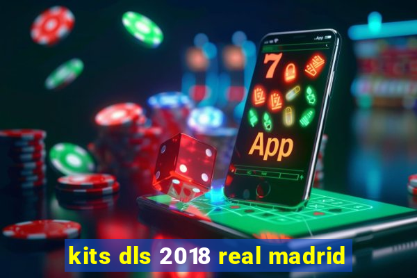 kits dls 2018 real madrid